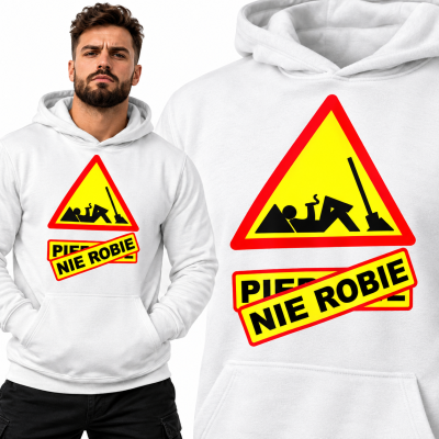 BLUZA  ŚMIESZNA  NIE ROBIE 2